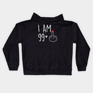 I Am 99 Plus 1 Middle Finger For A 100th Birthday For Women Kids Hoodie